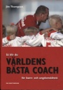 SISU idrottsböcker Så blir du världens bästa coach för barn- och ungdomsidrott